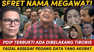 MEGAWATI DISERET TIRORIS!! FAIZAL ASSEGAF PUNYA DATA AKURAT BUAT SERET PDIP
