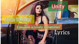 Alan Walker - Unity (Everyone is lonely sometimes)_lyrics.