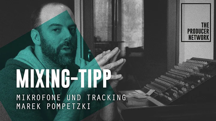 Mixing-Tipp - Mikrofonauswahl & Tracking - Marek P...