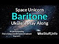 Space Unicorn Baritone Ukulele Play Along