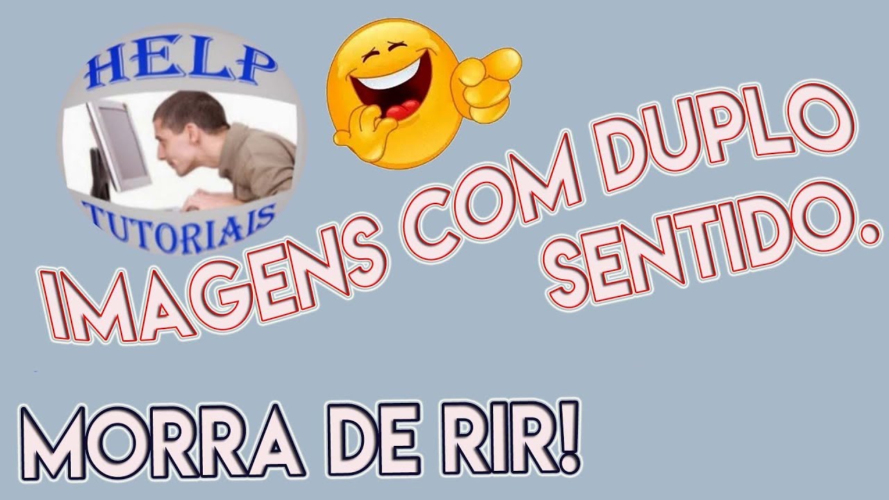 Imagens Com Duplo Sentido ! YouTube Imagens Com Duplo Sentido ! YouTube