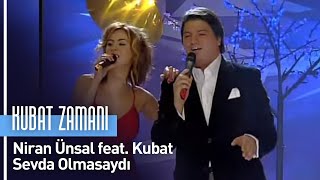 Niran Ünsal feat. Kubat - Sevda Olmasaydı (Kubat Zamanı) Resimi