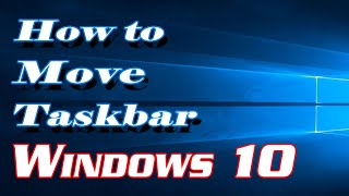 How To Move Taskbar In Windows 10 Definite Solutions