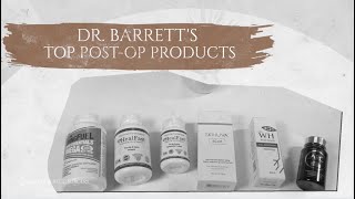 Top 5 Post-Op Care Products |Curated by Dr. Barrett