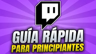 ¿QUÉ ES TWITCH, CÓMO FUNCIONA Y CÓMO EMPEZAR?  Guía completa