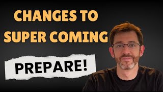Changes to Super Are Coming in 2026 - Are You Ready?