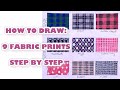 how to draw: plaid-tartan-tweed-burberry,polka,vichy(step by step)/تعلم رسم ٩ اشكال للقماش للمبتدئين