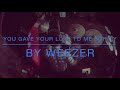 “You Gave Your Love To Me Softly” by Weezer : drum cover