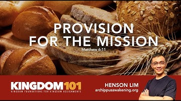 KINGDOM101 #47 Provision for the Mission 19 Oct 2016