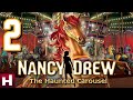 Nancy Drew: The Haunted Carousel • Part 2