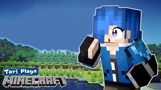 Tari Plays: MINECRAFTTT