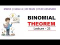 Lec 23 Binomial Theorem Class 11 | JEE Main &amp; Advanced Complete Course | Concepts, Shortcuts &amp; PYQs