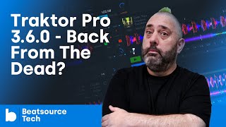 Traktor Pro 3.6.0 - Back From The Dead? | Beatsource Tech screenshot 2