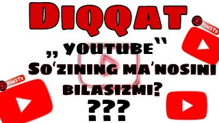 YOUTUBE HAQIDA SIZ BILMAGAN MAʼLUMOTLAR | YOUTUBE SOʻZINING MA'NOSI | YOUTUBE QANCHA PUL TOʻLAYDI 🧐
