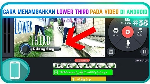 Cara Memasang Lower Third Pada Video Di Android | Tutorial #38