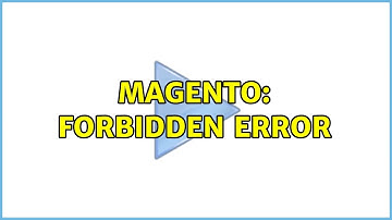 Magento: Forbidden Error (2 Solutions!!)