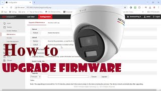How to Upgrade Firmware of DS 2CD1347G0-L(UF) DOME CAMERA