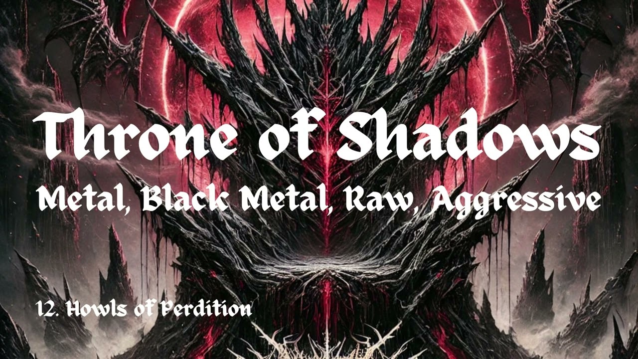 12. Howls of Perdition. Throne of Shadows, Metal, Black Metal, Raw, Aggressive