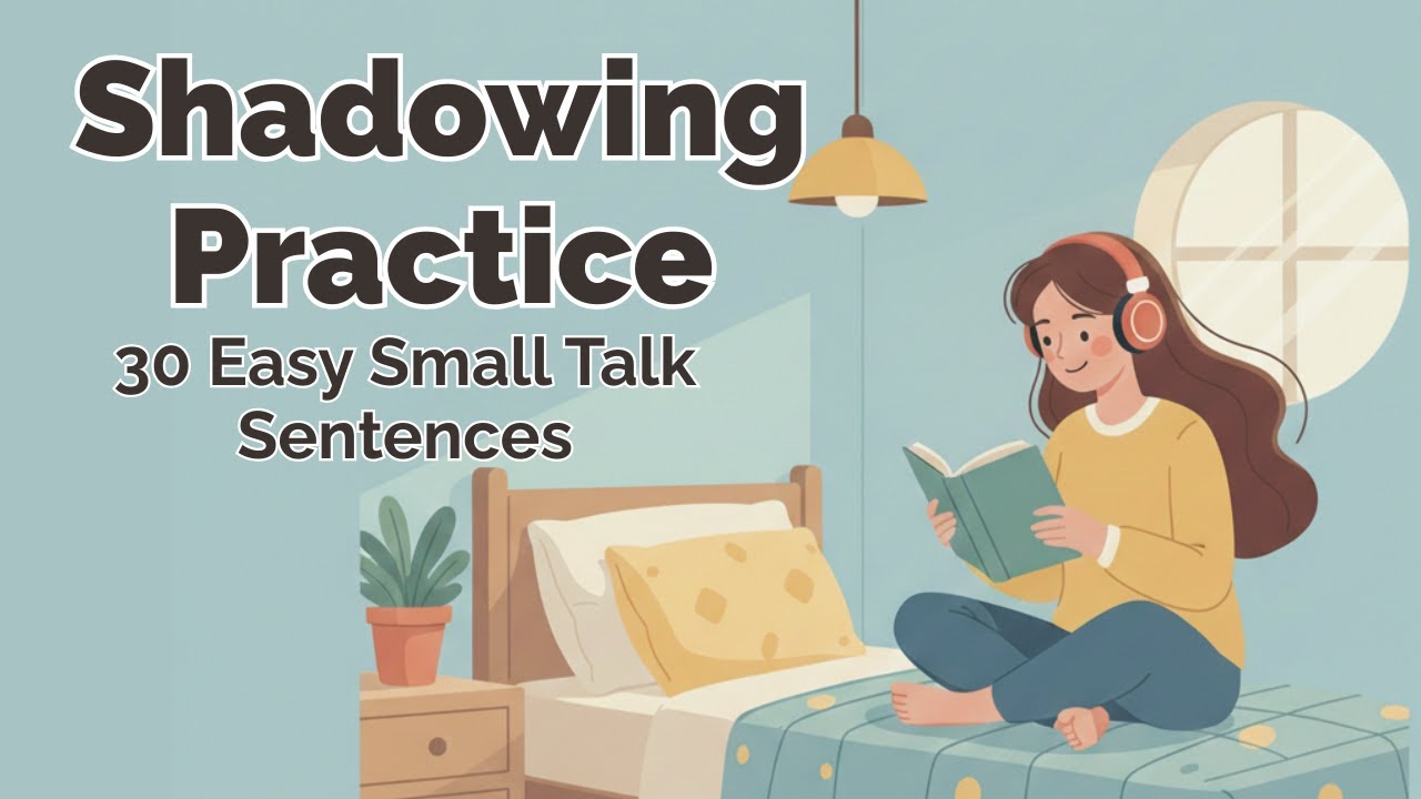 Small Talk Shadowing Practice | 30 Easy English Sentences for Beginners｜English Podcast