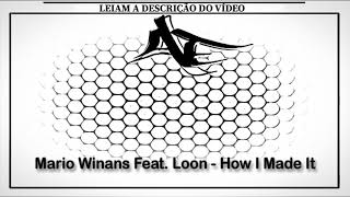 Mario Winans Feat. Loon - How I Made It