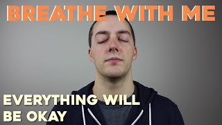 Guided Meditation for Anxiety - Everything Will Be Okay