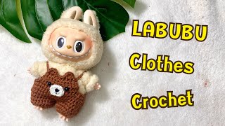 Crochet Labubu clothes pattern, step by step : ถักชุดลาบูบู้