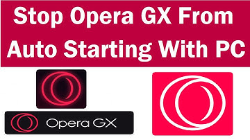 Disable Opera GX auto start-up | How to stop opera gx from opening when i turn on my pc | #operagx