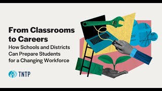 How Schools and Districts Can Prepare Students for a Changing Workforce