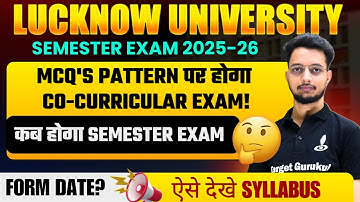 Lucknow University Co-Curricular Subject Syllabus 2025 |Pattern क्या होगा|LU Semester Exam 2025 Form
