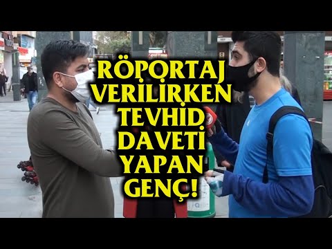 Röportaj Olduğunu Görünce Tevhid Daveti Yapan Genç Öyle Bir Konuştu Ki...