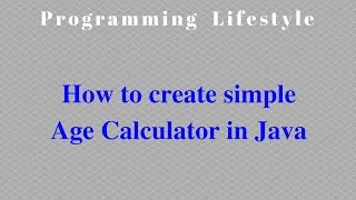 How to create simple Age Calculator in Java screenshot 3