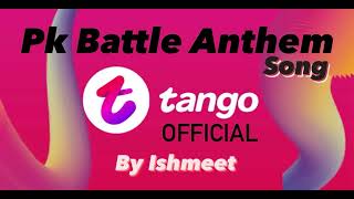 Tango Official Song Pk Battle Anthem Live Streaming