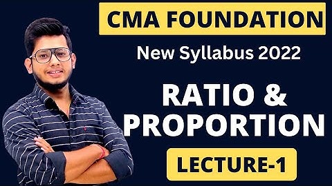 CMA Foundation Classes || Ratio & Proportion (Class-1) || CMA Foundation Math & Statistic