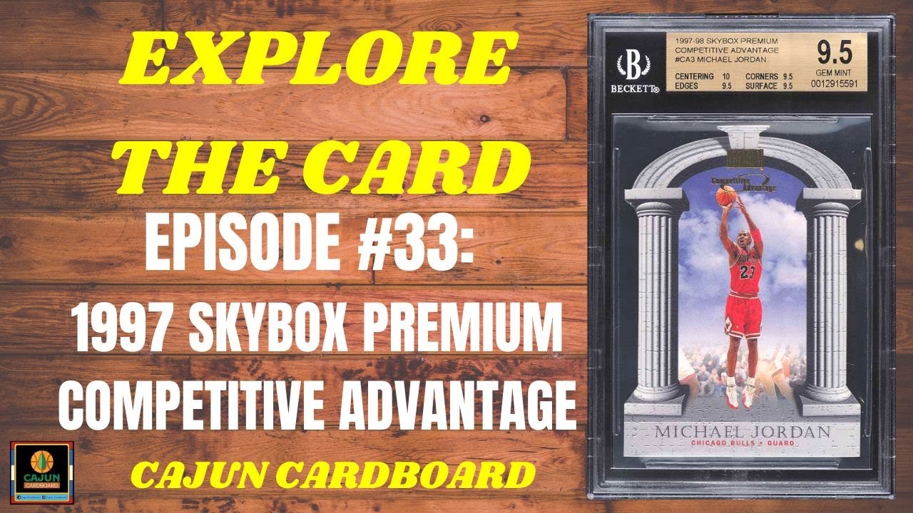 Michael Jordan EXPLORE THE CARD - Episode #33: 1997 Competitive 