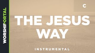 The Jesus Way - Original Key - C - Instrumental