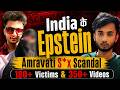 India के Epstein | Amravati S*x Scandal | 180 victims &amp; 350 obscene videos ⚠️😨