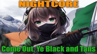 Nightcore - Come Out Ye Black and Tans