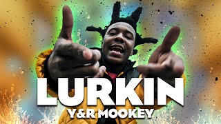 Y&R Mookey - Lurkin [Music Video]