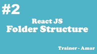 React JS with Hooks & Redux(Beginner's to Advanced) | Folder Structure | Part-2