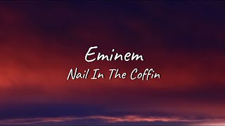 Eminem - Nail in the Coffin (Benzino Diss) | Lyrics