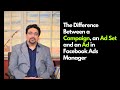 #19 DM Course | Facebook | The Difference Between a Campaign, an Ad Set and an Ad in Ads Manager