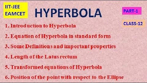 HYPERBOLA PART1 || STANDARD FORM |  SOME DEFINITIONS | PROPERTIES || IIT-JEE, EAMCET|CLASS-12