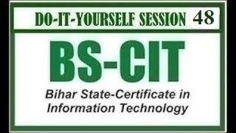 DO-IT-YOURSELF SESSION 95 | BS-CIT SESSION 48 [HINDI]
