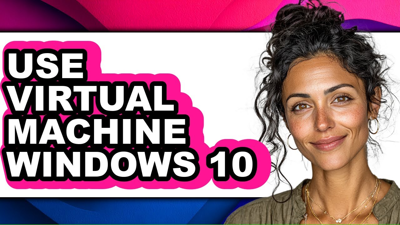 How to Use Virtual Machine Windows 10 (only Way)