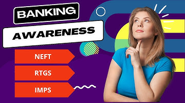 Banking Awareness Quiz - NEFT, RTGS, IMPS