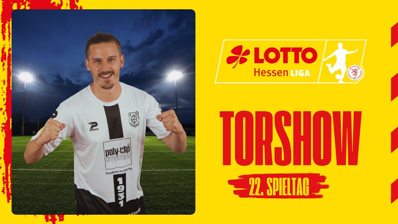 Torshow 22. Spieltag LOTTO Hessenliga 2025/26