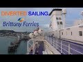 Brittany Ferries - Diverted to Cherbourg - MV Bretagne - Portsmouth to Cherbourg