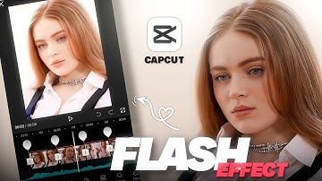 Flash Effect Tutorial in CapCut | Video Editing Tutorial | CapCut Tutorial