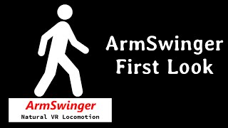 ArmSwinger VR Locomotion for Unity/Vive - First Look | Open Source (soon™) | Download RC1 test now!