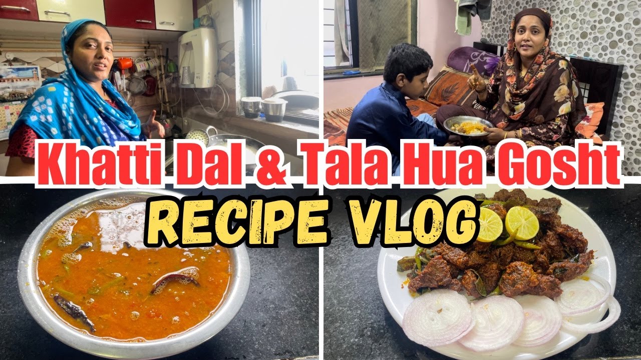 |•Hyderabadi Khatti Dal & Tala Hua Gosht || Recipe Vlog 2023•| {AFREEN DASTARKHWAN}